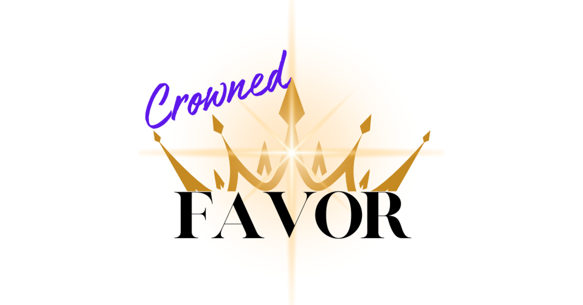 Welcome to Crowned Favor!